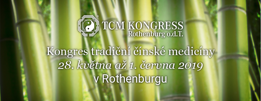 Pozvánka na Kongres tradiční čínské medicíny 28. května až 1. června 2019 v Rothenburgu Pozvánka na Kongres tradiční čínské medicíny 28. května až 1. června 2019 v Rothenburgu